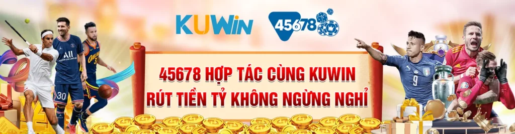 kuwin hợp tác cùng 45678
